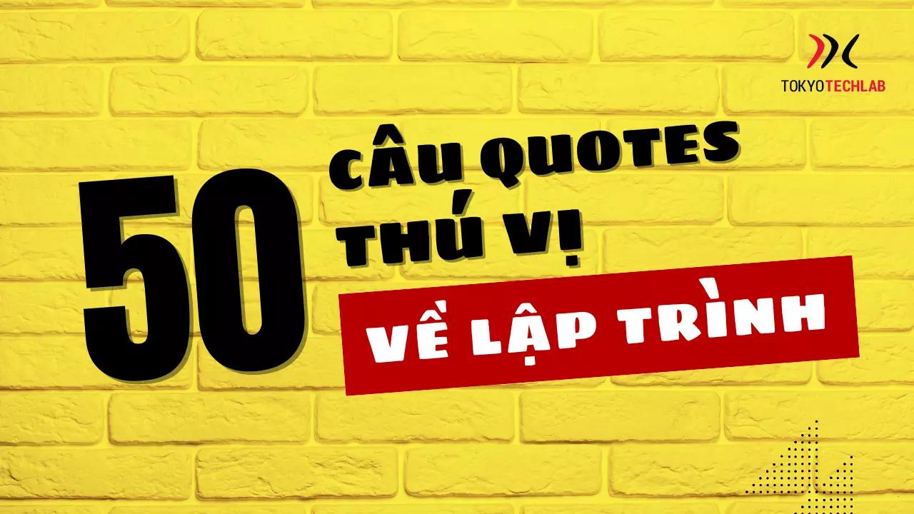 50-cau-quotes-thu-vi-ve-lap-trinh